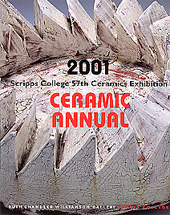 Ceramic Annual 2001: Scripps College 57th Ceramic Exhibition (2001)