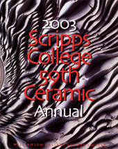 Ceramic Annual 2003: Scripps College 59th Ceramic Exhibition (2003)