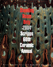 Ceramic Annual 2004: Scripps College 60th Ceramic Exhibition (2004)