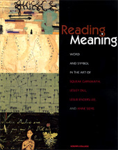 Reading Meaning: Word and Symbol in the Art of Squeak Carnwath, Lesley Dill, Leslie Enders Lee, and Anne Siems (2004)